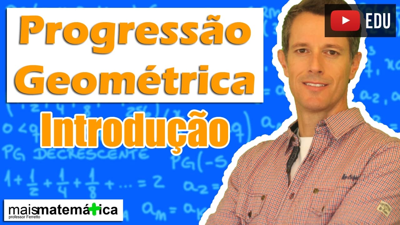 Thumbnail: Progressão Geométrica PG: Introdução (Aula 1 de 8)
