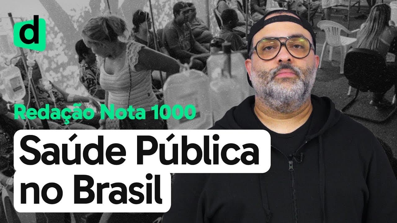 Thumbnail: A IMPORTÂNCIA DA MELHORIA DA SAÚDE PÚBLICA NO BRASIL | REDAÇÃO NOTA MIL | DESCOMPLICA