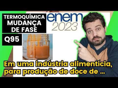 Thumbnail da aula: ✏️ENEM 2023 | Em uma indústria alimentícia, para produção de doce de leite, utiliza-se um tacho de