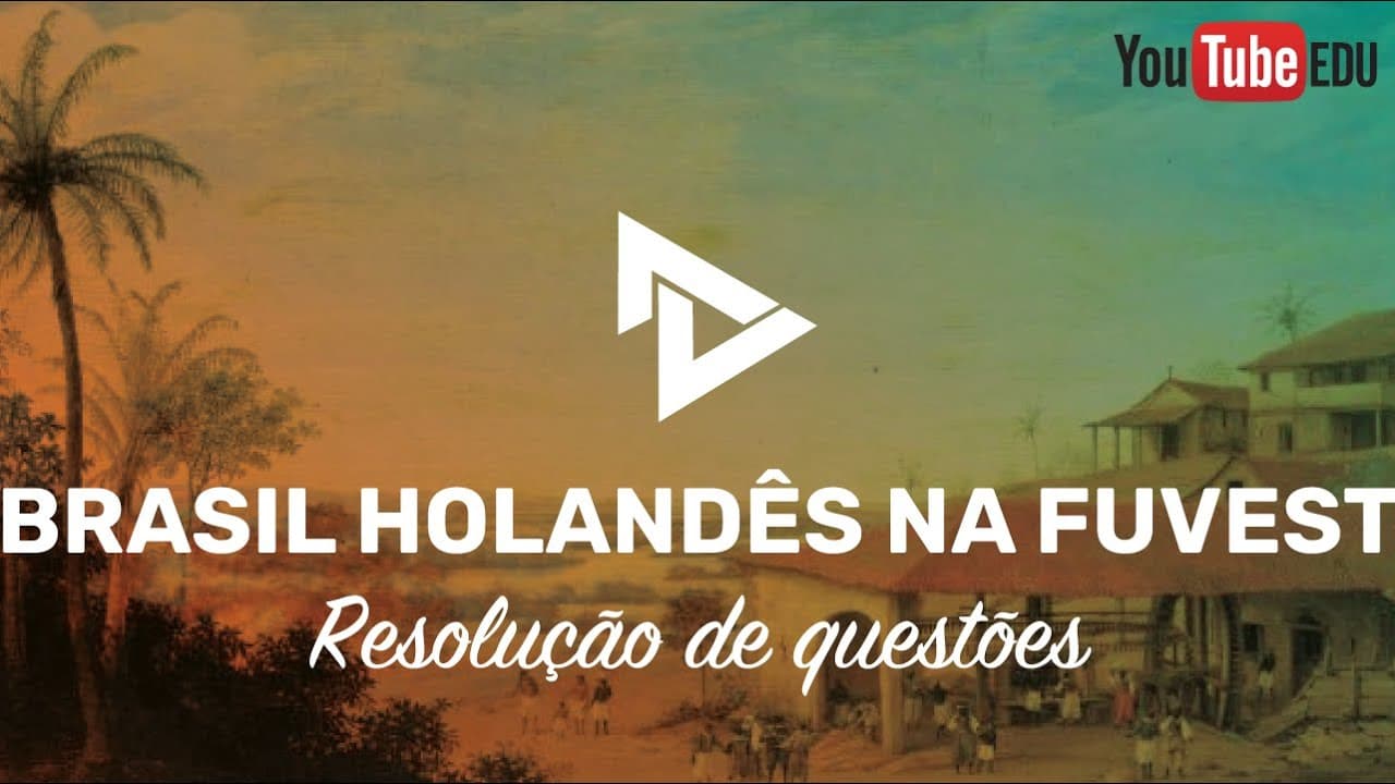 Thumbnail: RESOLUÇÃO 1º FASE FUVEST - NORDESTE HOLANDÊS