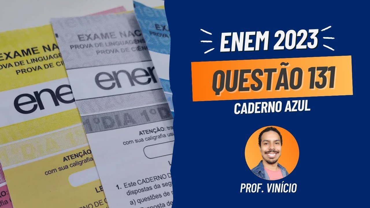 Thumbnail: QUESTÃO 131 | ENEM 2023 (Caderno Azul)
