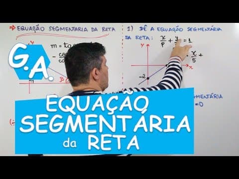 Thumbnail da aula: G. A. EQUAÇÃO SEGMENTÁRIA DA RETA (c/ dedução e exemplos)