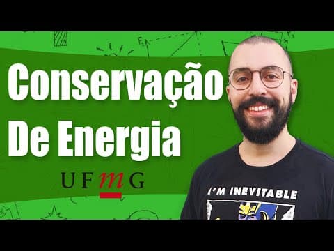 Thumbnail da aula: Conservação de Energia - UFMG #1