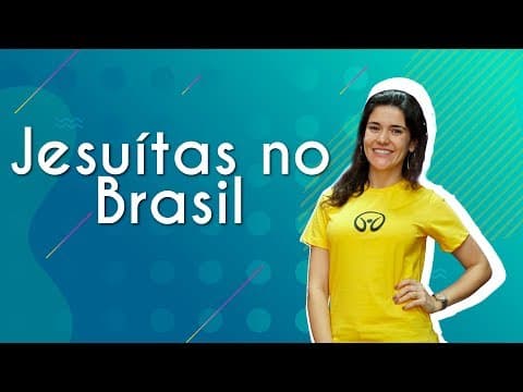Thumbnail da aula: Jesuítas no Brasil - Brasil Escola