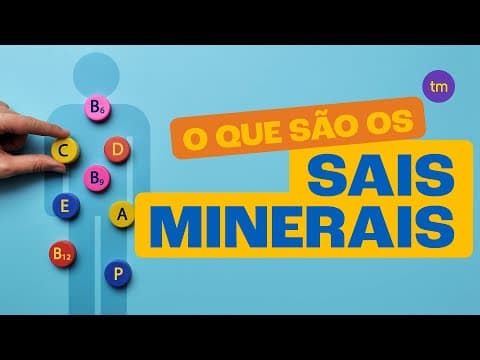 Thumbnail da aula: Conheça os SAIS MINERAIS