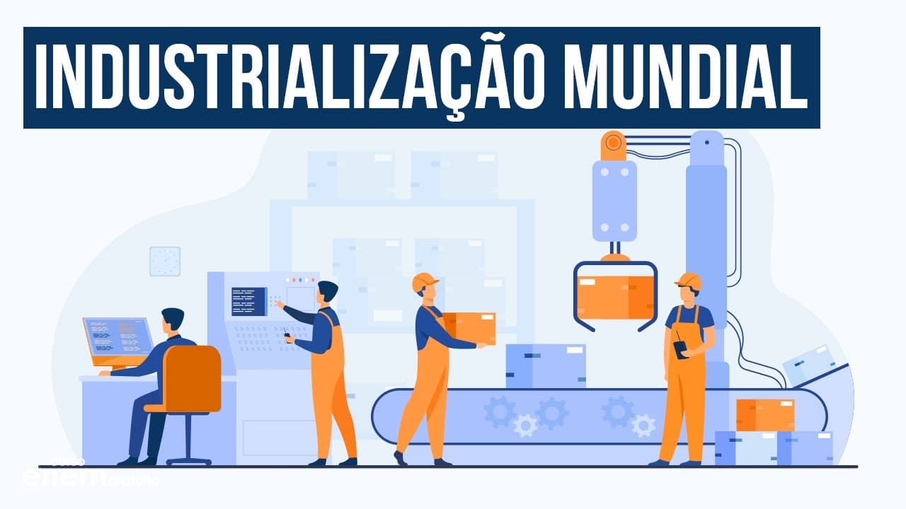 Thumbnail: INDUSTRIALIZAÇÃO MUNDIAL | Resumo de Geografia para o Enem