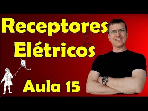 Thumbnail da aula: Receptores elétricos - Eletrodinâmica - Aula 15 - Prof. Marcelo Boaro