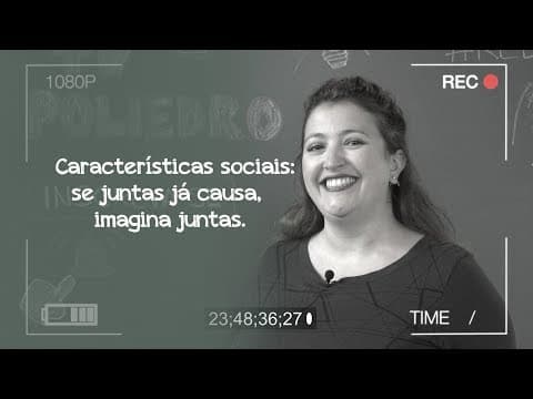 Thumbnail da aula: Videoaulas Poliedro | Redação Fuvest | Características sociais: se juntas já causa, imagina juntas!