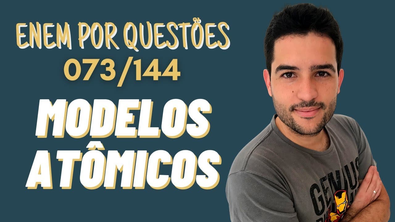 Thumbnail: Modelos atômicos - ENEM 2019- Em 1808, Dalton publicou o seu famoso livro intitulado Um novo sistema