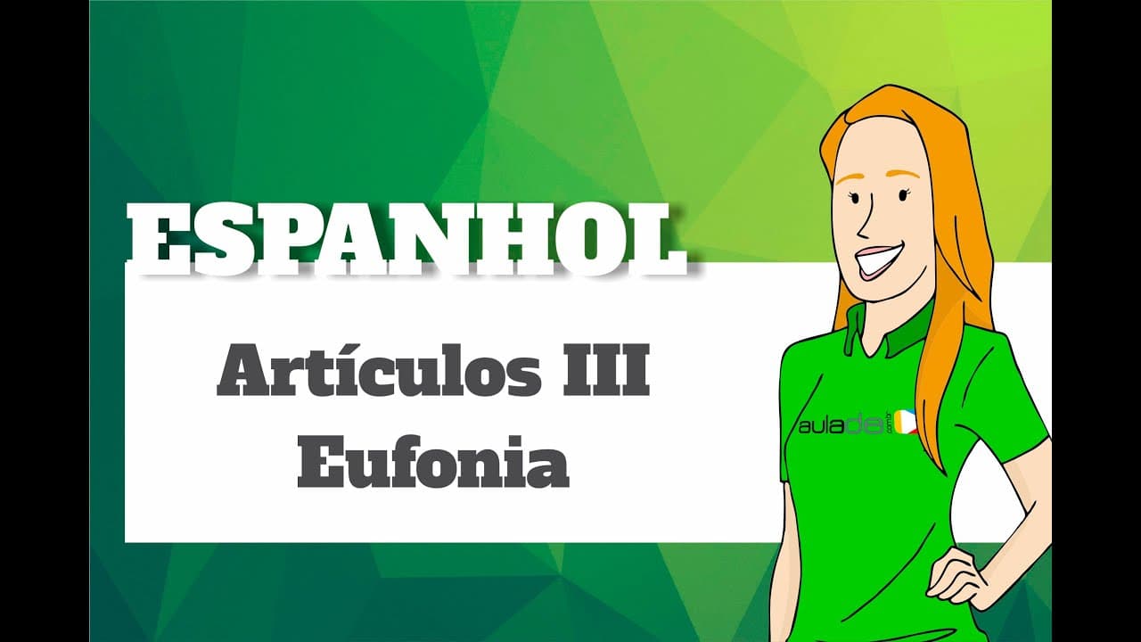 Thumbnail: Espanhol - Artículos III: Eufonía