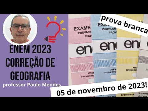 Thumbnail da aula: ENEM 2023 - CORREÇÃO DAS QUESTÕES DE GEOGRAFIA