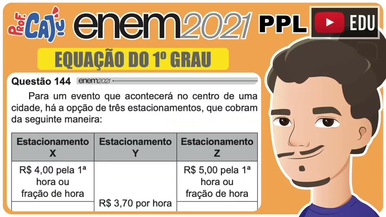 Thumbnail: [ENEM 2021 PPL] 144 📘 EQUAÇÃO DO 1º GRAU Para um evento que acontecerá no centro de uma cidade, há a