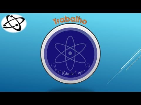 Thumbnail da aula: Física 1ª Série (EM) - Trabalho