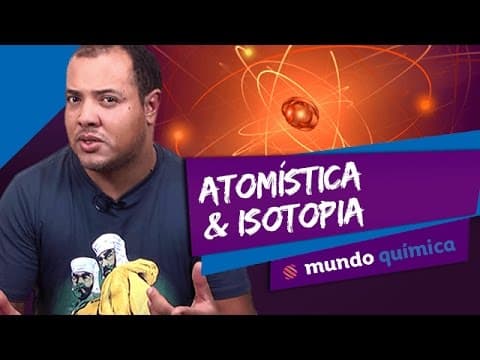 Thumbnail da aula: 👨‍🔬 Atomística e Isotopia - Química - ENEM