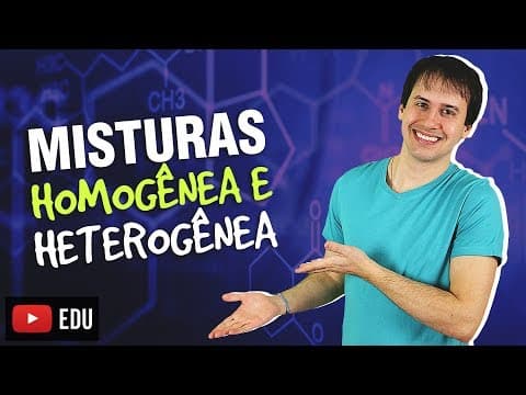 Thumbnail da aula: 4. Introdução a Química: Misturas Homogênea e Heterogênea [Química Geral]
