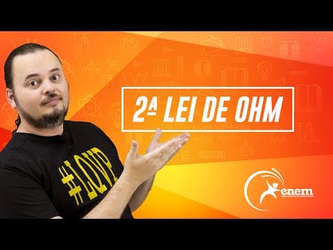 Thumbnail da aula: Resistência Elétrica (2a Lei de Ohm) - Questão ENEM PPL 2014