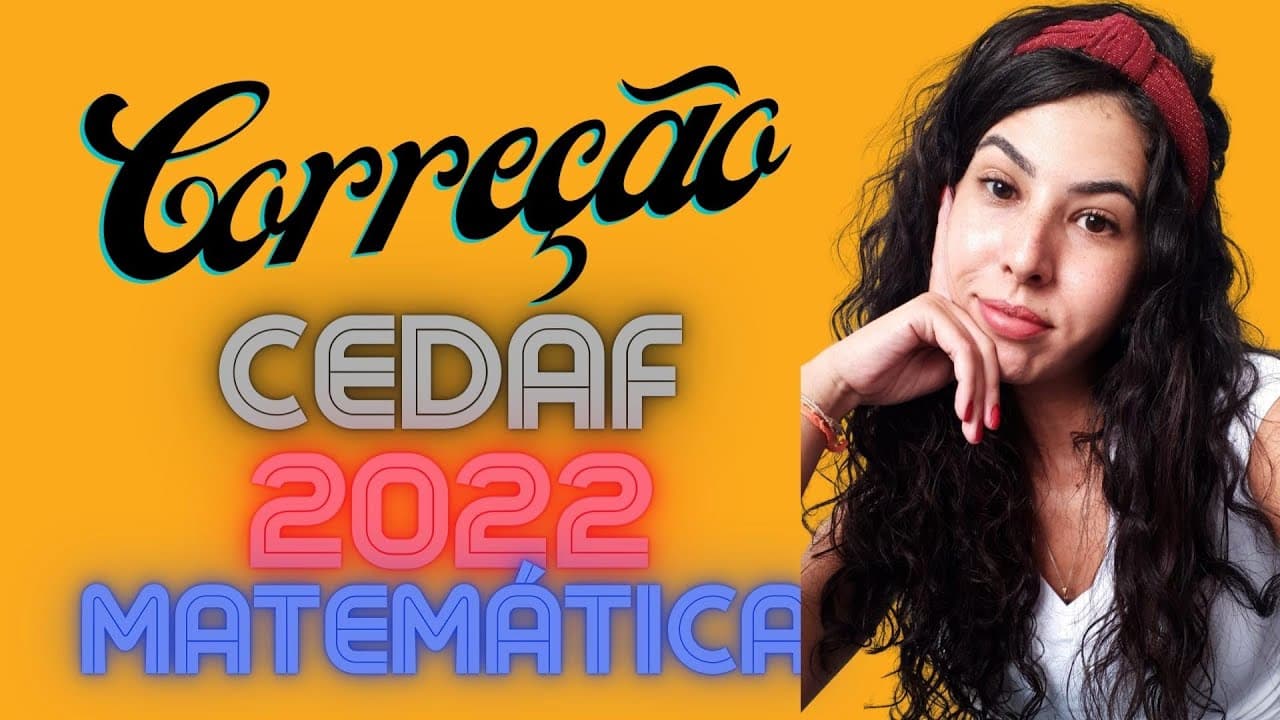 Thumbnail: CEDAF 2022: Resolução/correção Matemática