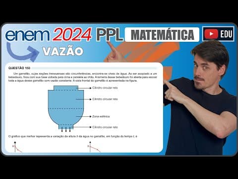 Thumbnail da aula: [ENEM 2024 PPL] 150 📘 VAZÃO Um garrafão, cujas seções transversais são circunferências, encontra-se