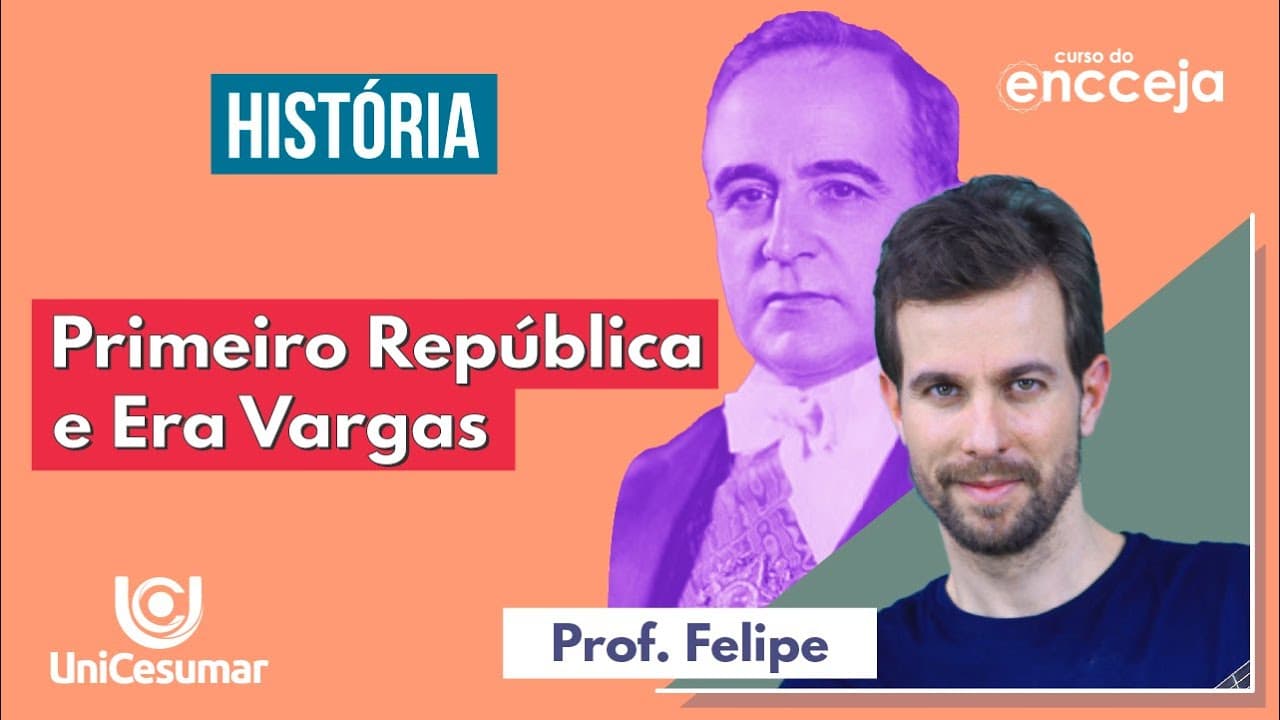 Thumbnail: PRIMEIRA REPÚBLICA E ERA VARGAS | RESUMO DE HISTÓRIA PARA O ENCCEJA