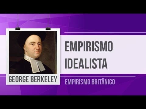 Thumbnail da aula: George Berkeley: Idealismo e a Natureza da Percepção