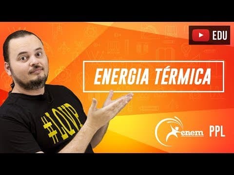 Thumbnail da aula: Energia Térmica | Energia Solar | Questão ENEM PPL 2016