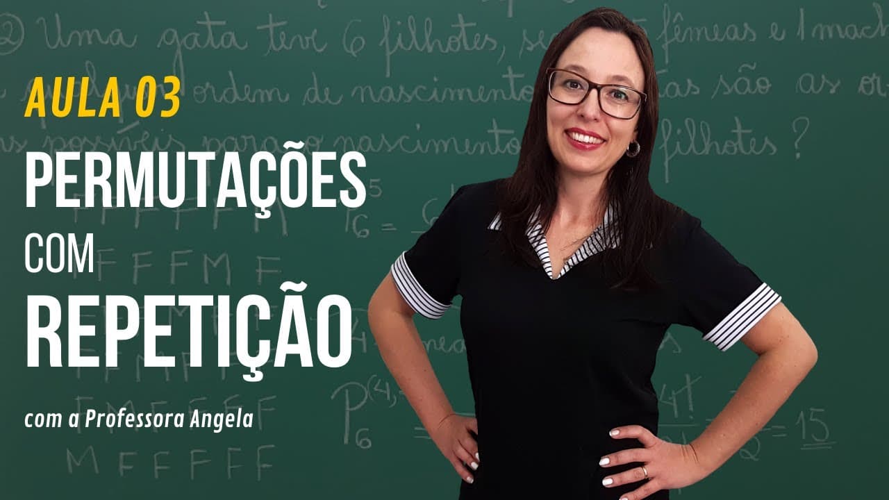 Thumbnail: Permutações com Repetição - AULA 3 - Curso de Análise Combinatória - Professora Angela