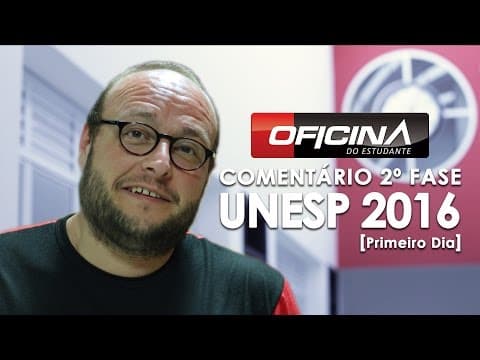 Thumbnail da aula: UNESP 2016 - Comentário da 2º Fase - Oficina do Estudante