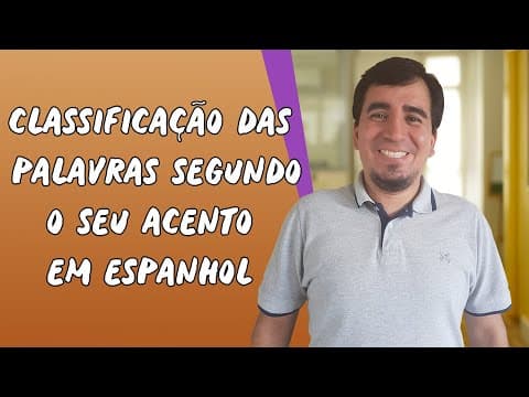Thumbnail da aula: Classificação das Palavras Segundo o seu Acento em Espanhol - Brasil Escola