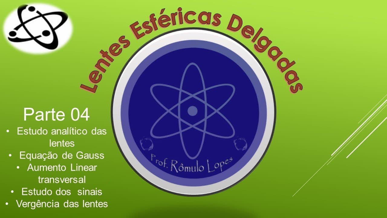 Thumbnail: Física 2ª Série (EM) - Lentes Esféricas Delgadas (parte 04)