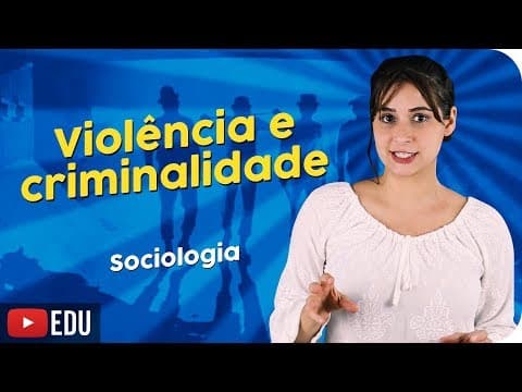Thumbnail da aula: Violência e Criminalidade