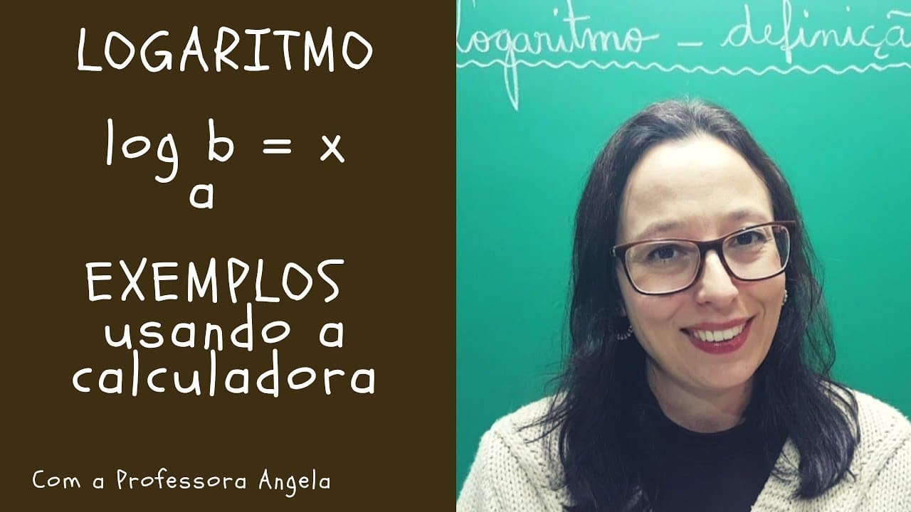 Thumbnail: Logaritmo - exemplos usando a calculadora - Professora Angela