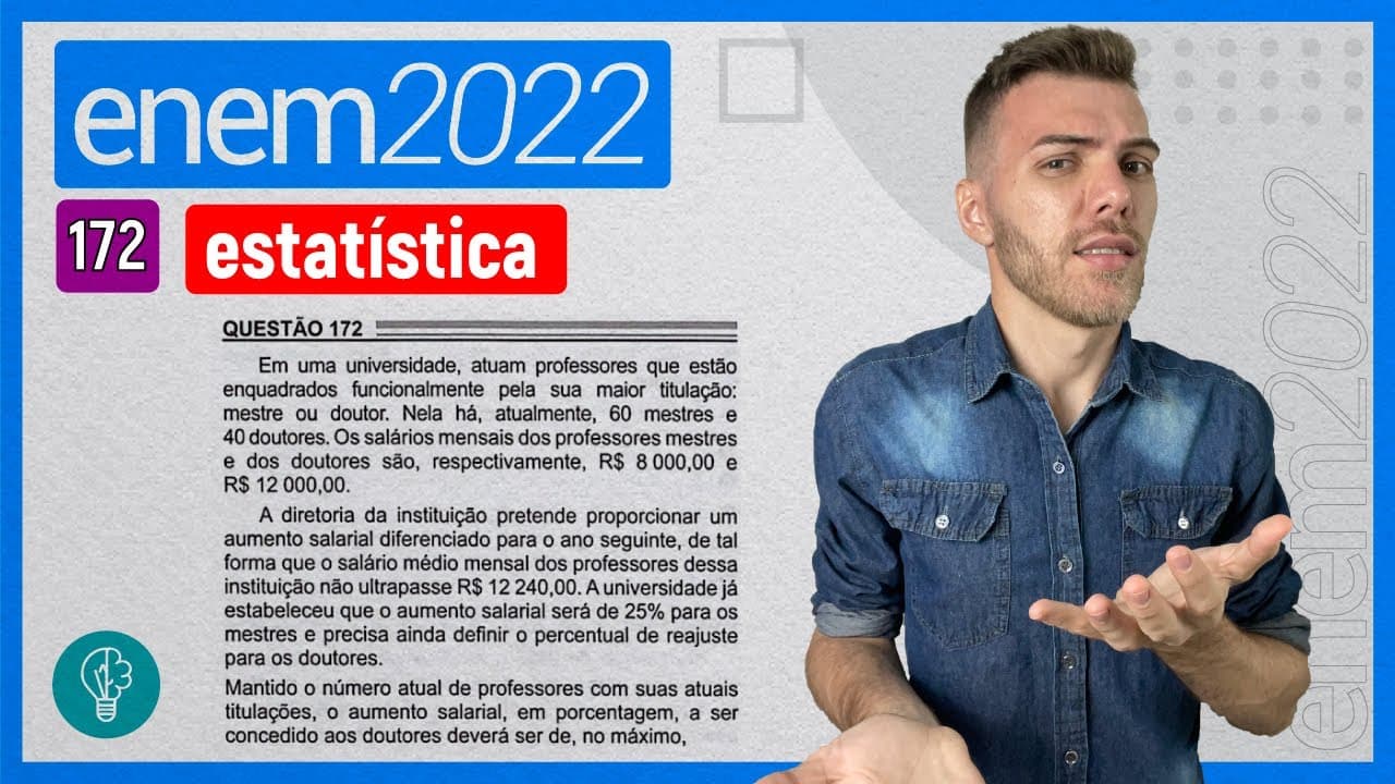 Thumbnail: ENEM 2022 - Q172 - Em uma universidade, atuam professores que estão enquadrados... - ESTATÍSTICA