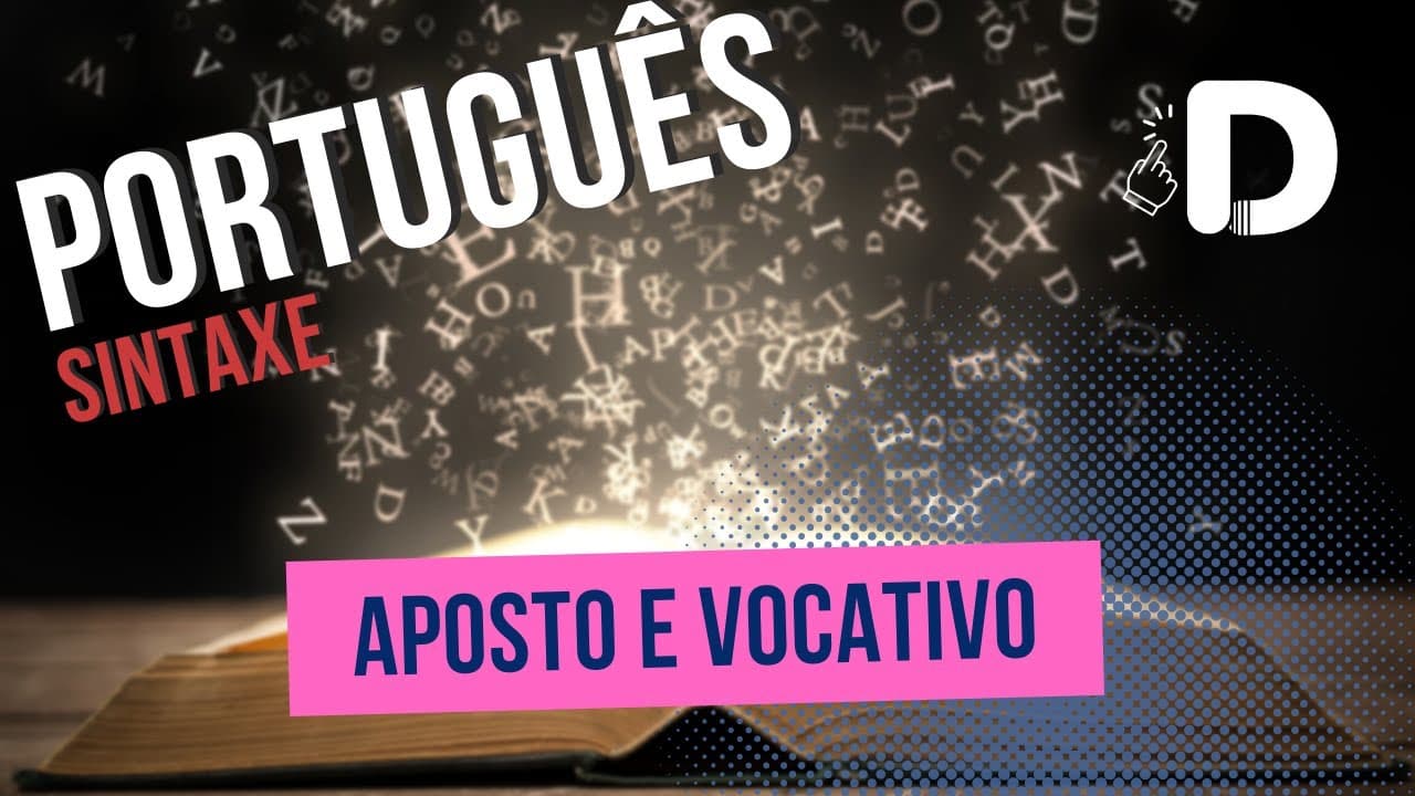 Thumbnail: Aposto e Vocativo - Sintaxe - Língua Portuguesa - Preparatório Enem