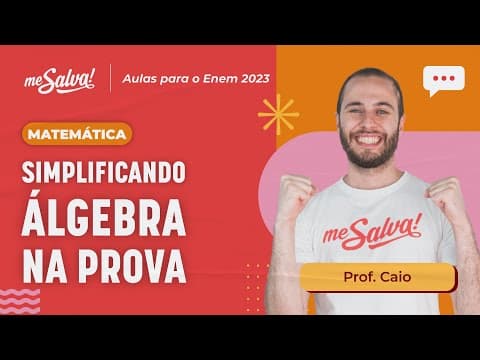 Thumbnail da aula: Se torne um MESTRE em ÁLGEBRA! | Me Salva! ENEM