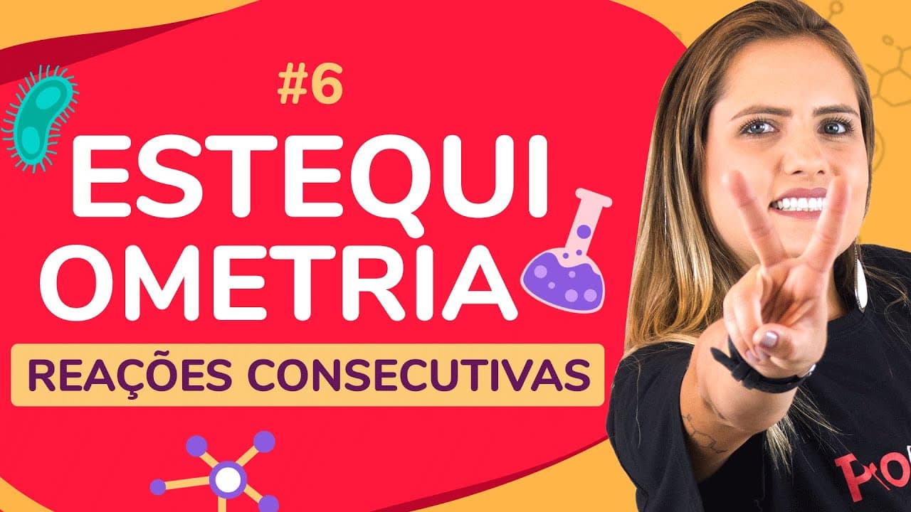 Thumbnail: ESTEQUIOMETRIA - REAÇÕES CONSECUTIVAS | ProEnem