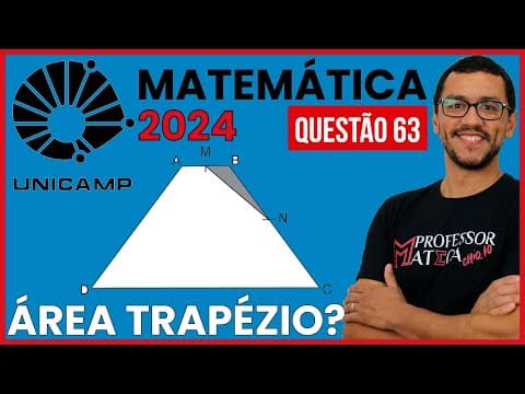 Thumbnail da aula: Área Trapézio | Resolução UNICAMP 2024 | Primeira Fase Matemática - Questão 63