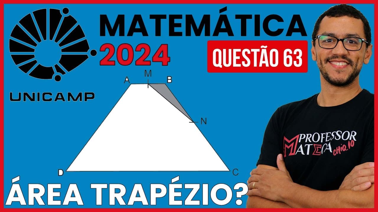 Thumbnail: Área Trapézio | Resolução UNICAMP 2024 | Primeira Fase Matemática - Questão 63