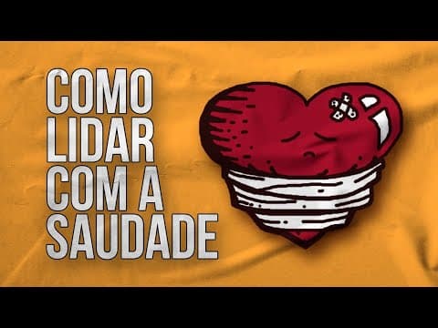 Thumbnail da aula: Como Lidar Com a SAUDADE