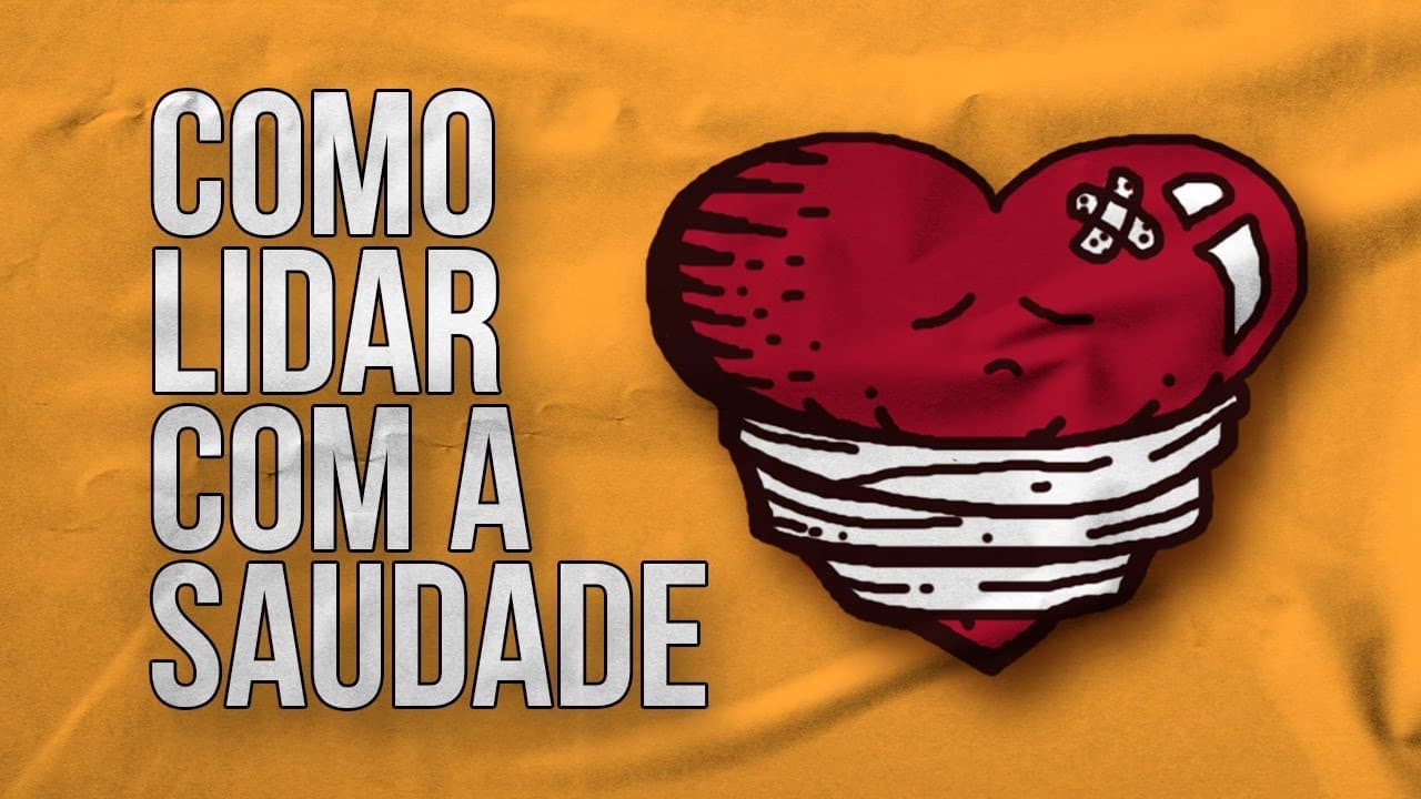 Thumbnail: Como Lidar Com a SAUDADE