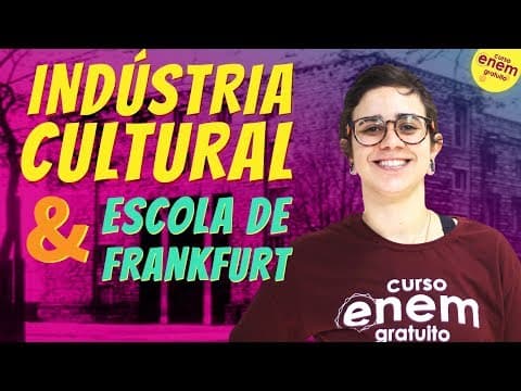 Thumbnail da aula: INDÚSTRIA CULTURAL E A ESCOLA DE FRANKFURT | Resumo de Sociologia para o Enem