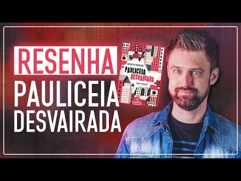 Thumbnail da aula: RESUMO DA OBRA PAULICEIA DESVAIRADA, de Mário de Andrade | Análise e comentários | Vestibular UFSC