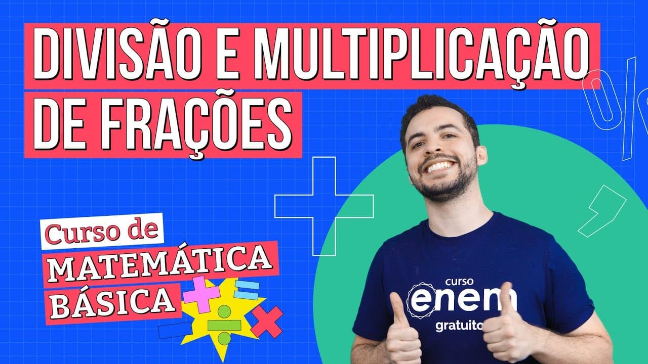 Thumbnail: DIVISÃO E MULTIPLICAÇÃO DE FRAÇÕES | Curso de Matemática Básica | Lucas Borguezan