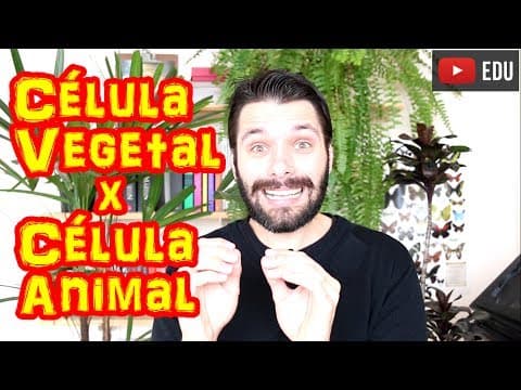 Thumbnail da aula: Célula Vegetal x Célula Animal - Principais Diferenças