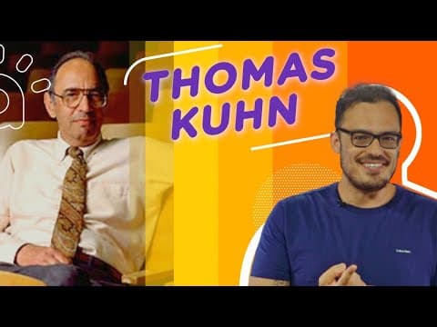Thumbnail da aula: Thomas Kuhn | O que é Ciência? A Estrutura das Revoluções Científicas