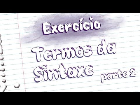Thumbnail da aula: Exercícios - Termos da Sintaxe 2 [Prof Noslen]