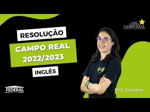 Thumbnail da aula: Resolução Campo Real 2022-2 - Inglês- Prof. Cassiano