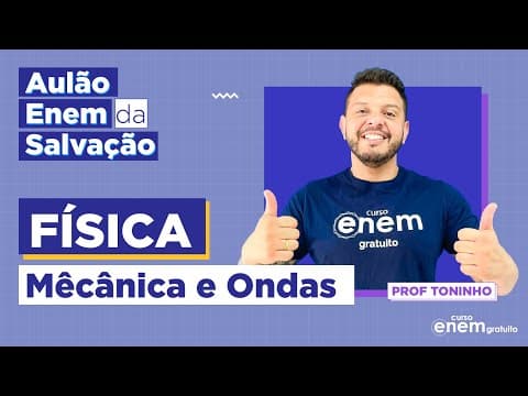 Thumbnail da aula: MECÂNICA E ONDAS | Resumo de Física para o Enem
