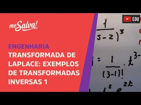 Thumbnail da aula: Me Salva! Transformada de Laplace - Exemplos de transformadas inversas 1