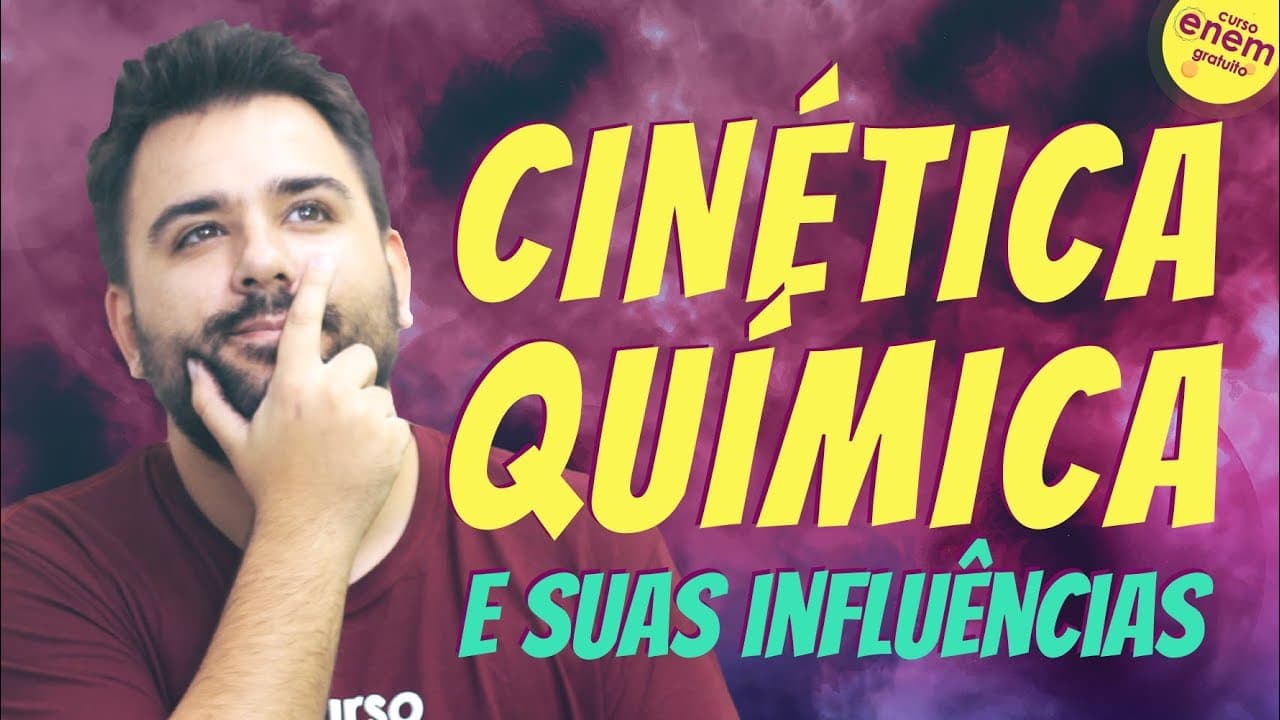 Thumbnail: CINÉTICA QUÍMICA: FATORES QUE INTERFEREM NA VELOCIDADE DAS REAÇÕES QUÍMICAS
