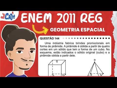 Thumbnail da aula: [ENEM 2011] 144 📘 GEOMETRIA ESPACIAL Uma indústria fabrica brindes promocionais em forma de pirâmide